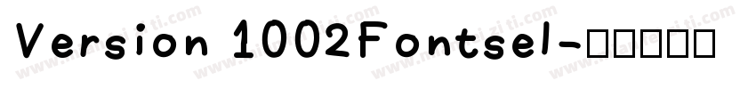 Version 1002Fontsel字体转换